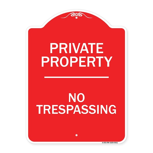 Designer Series No Trespassing, Red & White Heavy-Gauge Aluminum Sign, 24" H, RW-1824-9811